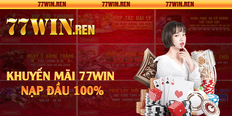 Khuyến mãi 77Win nạp đầu 100%